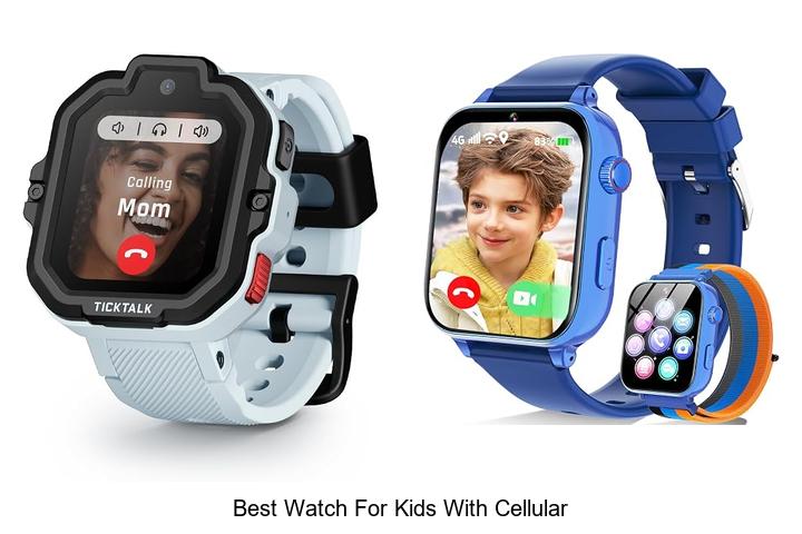 best watch for kids with cellular