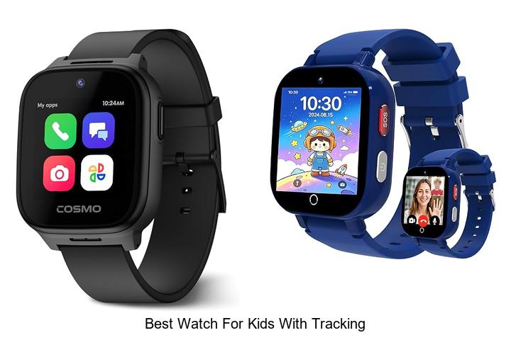 best watch for kids with tracking