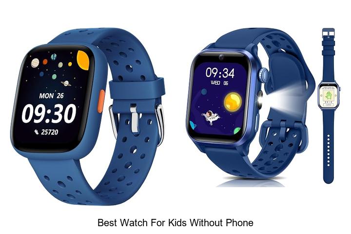 best watch for kids without phone